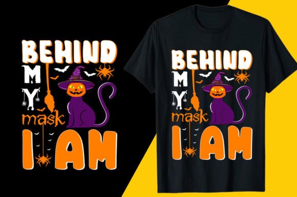 Behind My Mask I Am: Unveiling a Bold Halloween Shirt Design