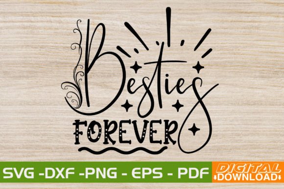 Besties Forever SVG: A Layered Approach to Meaningful Design