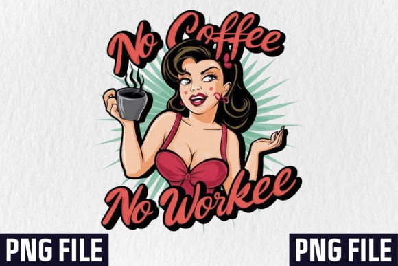 Embrace Your Inner Sass: The No Coffee No Workee Sublimation Design
